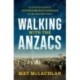 Walking with the Anzacs: An updated guide to Australian battlefields of the Western Front