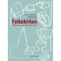 Folkekirken: Mellem tro og administration