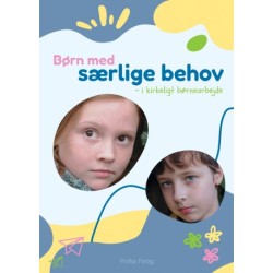 Børn med særlige behov - i kirkeligt børnearbejde