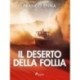 Il deserto della follia