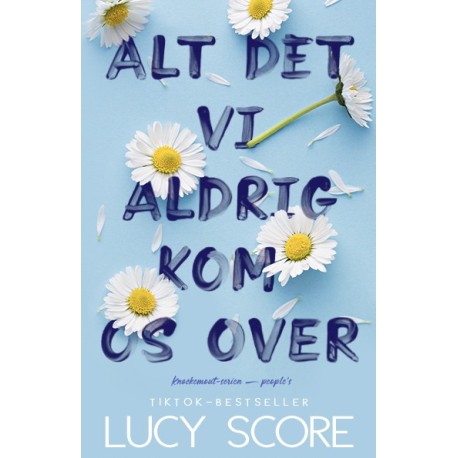 Alt det vi aldrig kom os over