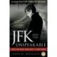 JFK and the Unspeakable: Why He Died and Why It Matters