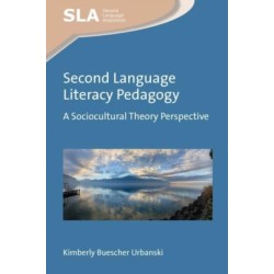 Second Language Literacy Pedagogy: A Sociocultural Theory Perspective