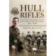 Hull Rifles: A History of the 4th Battalion East Yorkshire Regiment, 1914-1918