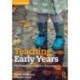 Teaching Early Years: Curriculum, Pedagogy, and Assessment