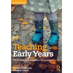 Teaching Early Years: Curriculum, Pedagogy, and Assessment