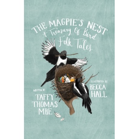 The Magpie's Nest: A Treasury of Bird Folk Tales