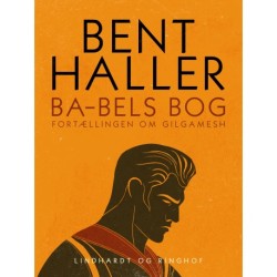 Ba-bels Bog. Fortællingen om Gilgamesh