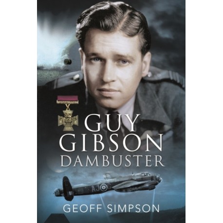 Guy Gibson: Dambuster