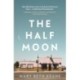The Half Moon: The compelling new novel from the New York Times bestselling author