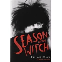 Season of the Witch: The Book of Goth: A Times Book of the Year