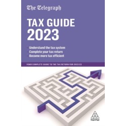 The Telegraph Tax Guide 2023: Your Complete Guide to the Tax Return for 2022/23
