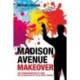 Madison Avenue Makeover: The transformation of Huge and the redefinition of the ad agency business