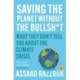 Saving the Planet Without the Bullsh*t: What They Don’t Tell You About the Climate Crisis