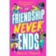 Friendship Never Ends