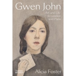 Gwen John: Art and Life in London and Paris