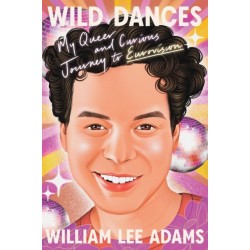 Wild Dances: My Queer and Curious Journey to Eurovision