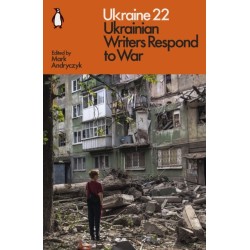 Ukraine 22: Ukrainian Writers Respond to War