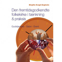 Den fremtidsgodkendte folkekirke i tænkning & praksis: Gudstjeneste-salon-event