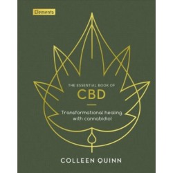 The Essential Book of CBD: Transformational Healing with Cannabidiol