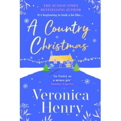 A Country Christmas: The heartwarming and unputdownable festive romance to escape with this holiday season! (Honeycote Book 1)