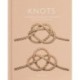 Knots: An Illustrated Practical Guide to the Essential Knot Types and their Uses