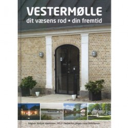 Vestermølle: dit væsens rod - din fremtid