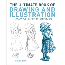 The Ultimate Book of Drawing and Illustration: A Complete Step-by-Step Guide