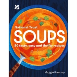 Soups: 80 Tasty, Easy and Thrifty Recipes