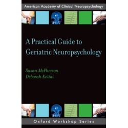 A Practical Guide to Geriatric Neuropsychology