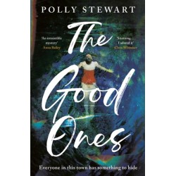 The Good Ones: A gripping page-turner about a missing woman and dark secrets in a small town