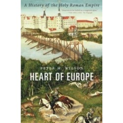 Heart of Europe - A History of the Holy Roman Empire