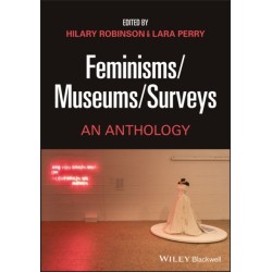 Feminisms/Museums/Surveys: An Anthology
