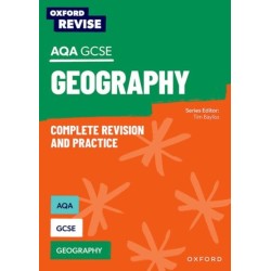 Oxford Revise: AQA GCSE Geography Complete Revision and Practice