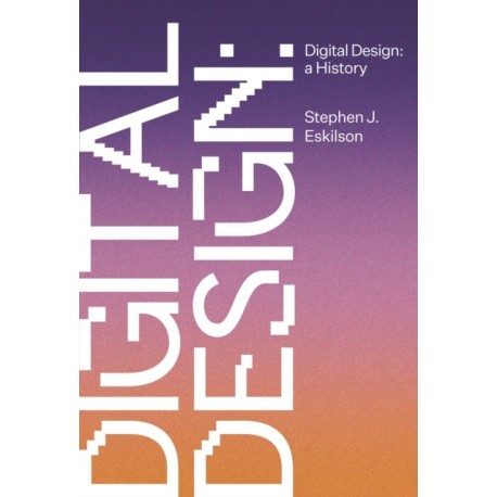 Digital Design: A History