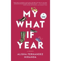 My What If Year: A Memoir