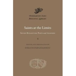 Saints at the Limits: Seven Byzantine Popular Legends