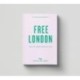 An Opinionated Guide To Free London