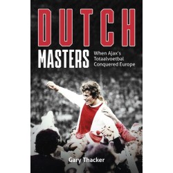 The Dutch Masters: When Ajax's Totaalvoetbal Conquered Europe