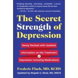 The Secret Strength of Depression, Fifth Edition: Newly Revised with Updated Information on the Treatment for Depression Including Medications