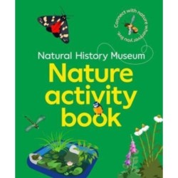 The NHM Nature Activity Book: Connect with nature wherever you live