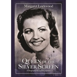 Queen of the Silver Screen: The Biography of Margaret Lockwood