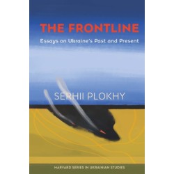 The Frontline: Essays on Ukraine’s Past and Present