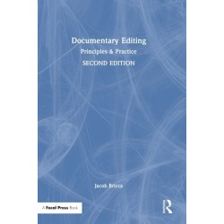 Documentary Editing: Principles & Practice