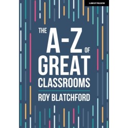 The A-Z of Great Classrooms