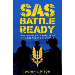 SAS – Battle Ready: True Stories from Memorable Missions Around the World