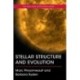 Stellar Structure and Evolution