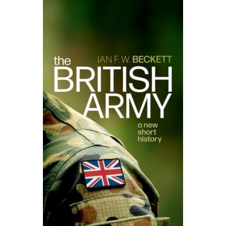 The British Army: A New Short History