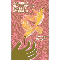 Building a Nest from the Bones of My People