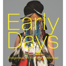 Early Days: Indigenous Art from the McMichael